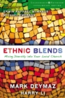 Ethnic Blends : Mixing Diversity into Your Local Church - eBook