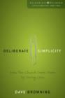 Deliberate Simplicity : How the Church Does More by Doing Less - eBook