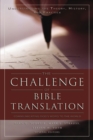 The Challenge of Bible Translation : Communicating God's Word to the World - eBook
