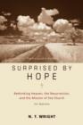 Surprised by Hope Participant's Guide : Rethinking Heaven, the Resurrection, and the Mission of the Church - Book