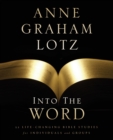Into the Word Bible Study Guide : 52 Life-Changing Bible Studies for Individuals and Groups - Book