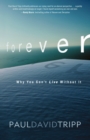 Forever : Why You Can’t Live Without It - Book