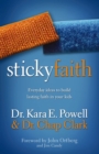 Sticky Faith : Everyday Ideas to Build Lasting Faith in Your Kids - Book