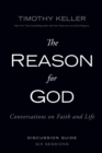The Reason for God Discussion Guide : Conversations on Faith and Life - Book