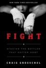 Fight : Winning the Battles That Matter Most - eBook