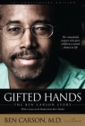 Gifted Hands 20th Anniversary Edition : The Ben Carson Story - eBook