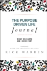 The Purpose Driven Life Journal : What on Earth Am I Here For? - Book