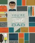 You're the Best Dad - Book