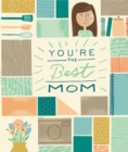 You're the Best Mom - Book