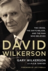 David Wilkerson : The Cross, the Switchblade, and the Man Who Believed - Book