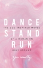 Dance, Stand, Run : The God-Inspired Moves of a Woman on Holy Ground - eBook