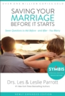 Saving Your Marriage Before It Starts : Seven Questions to Ask Before -- and After -- You Marry - eBook