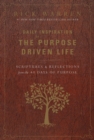 Daily Inspiration for the Purpose Driven Life : Scriptures and Reflections from the 40 Days of Purpose - Book