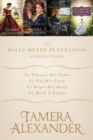 The Belle Meade Plantation Collection : To Whisper Her Name, To Win Her Favor, To Wager Her Heart, To Mend a Dream - eBook