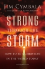 Strong through the Storm : How to Be a Christian in the World Today - Book