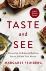 Taste and See : Discovering God among Butchers, Bakers, and Fresh Food Makers - eBook