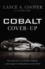 Cobalt Cover-Up : The Inside Story of a Deadly Conspiracy at the Largest Car Manufacturer in the World - Book
