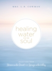 Healing Water for the Soul : Selections from Streams in the Desert and Springs in the Valley - eBook