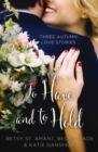 To Have and to Hold : Three Autumn Love Stories - eBook