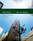 Christians in an Age of Wealth : A Biblical Theology of Stewardship - eBook
