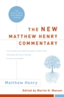 The New Matthew Henry Commentary : The Classic Work with Updated Language - eBook
