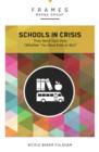 Schools in Crisis : They Need Your Help (Whether You Have Kids or Not) - eBook