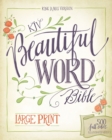 KJV, Beautiful Word Bible, Large Print, Hardcover, Red Letter Edition : 500 Full-Color Illustrated Verses - Book