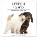 Pawfect Love : Life Is Best with a Love Like Yours - eBook