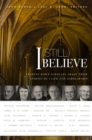 I (Still) Believe : Leading Bible Scholars Share Their Stories of Faith and Scholarship - eBook