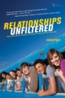 Relationships Unfiltered : Help for Youth Workers, Volunteers, and Parents on Creating Authentic Relationships - eBook