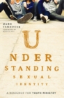 Understanding Sexual Identity : A Resource for Youth Ministry - eBook