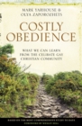 Costly Obedience : What We Can Learn from the Celibate Gay Christian Community - Book