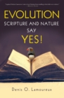 Evolution: Scripture and Nature Say Yes - Book