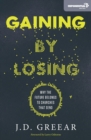 Gaining By Losing : Why the Future Belongs to Churches that Send - Book