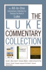 The Luke Commentary Collection : An All-In-One Commentary Collection for Studying the Book of Luke - eBook