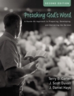 Preaching God's Word, Second Edition : A Hands-On Approach to Preparing, Developing, and Delivering the Sermon - Book
