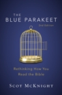 The Blue Parakeet, 2nd Edition : Rethinking How You Read the Bible - eBook