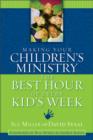 Making Your Children's Ministry the Best Hour of Every Kid's Week - eBook