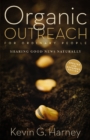 Organic Outreach for Ordinary People : Sharing Good News Naturally - eBook