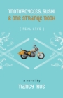 Motorcycles, Sushi and One Strange Book - eBook