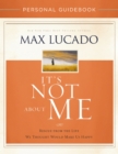 It's Not About Me Personal Guidebook : Rescue from the Life We Thought Would Make Us Happy - eBook