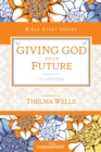 Giving God Your Future - Book