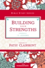 Building Your Strengths : Who Am I in God's Eyes? (And What Am I Supposed to Do about it?) - Book