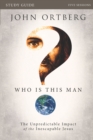 Who Is This Man? Bible Study Guide : The Unpredictable Impact of the Inescapable Jesus - eBook