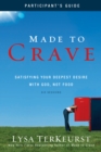 Made to Crave Bible Study Participant's Guide : Satisfying Your Deepest Desire with God, Not Food - eBook