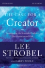 The Case for a Creator Bible Study Guide Revised Edition : Investigating the Scientific Evidence That Points Toward God - Book