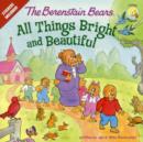 The Berenstain Bears: All Things Bright and Beautiful - Book