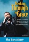 Breaking Through By Grace: The Bono Story - Book