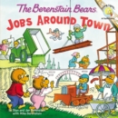 The Berenstain Bears: Jobs Around Town - Book