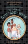The Ultimate Guys' Body Book : Not-So-Stupid Questions About Your Body - Book